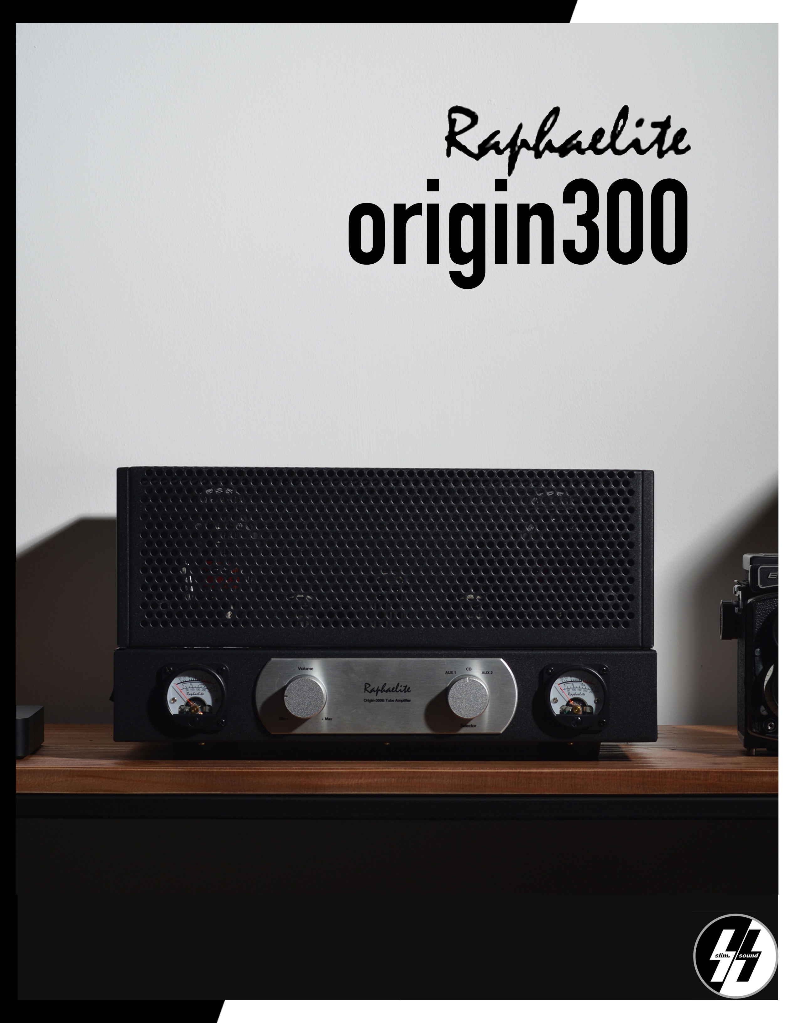 แอมป์หลอด | Raphaelite - origin300 | Vacuum Tube 300B - Single-Ended Class A | 8 Watts (RMS)