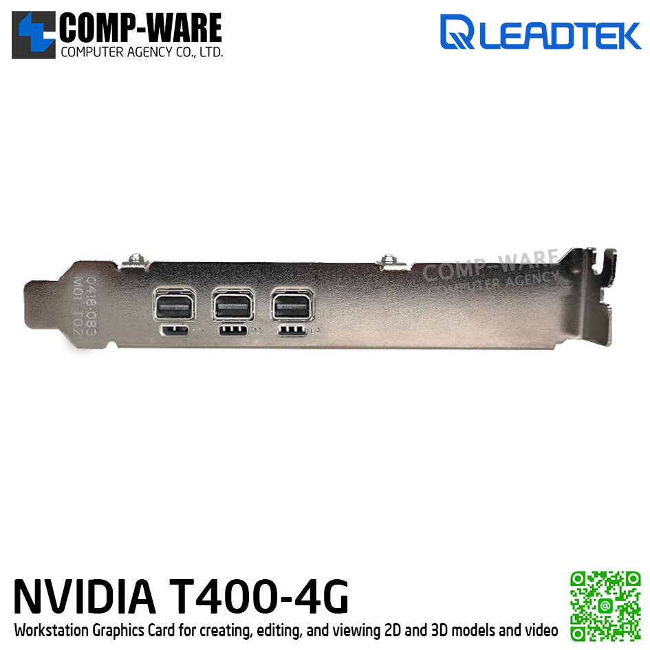 Leadtek NVIDIA T400 (4GB GDDR6) Workstation Graphics Card for creating, editing, and viewing 2D and 3D models and video รับประกัน 3ปี