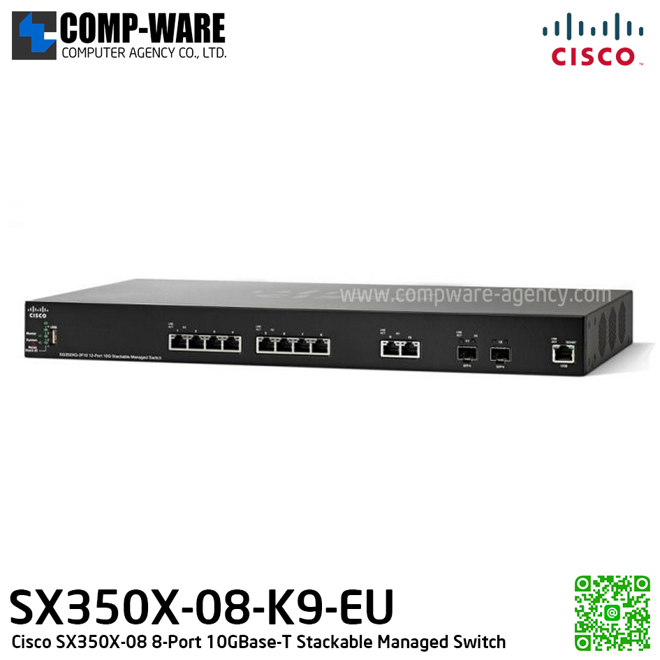 Cisco SX350X-08 8-Port 10GBase-T Stackable Managed Switch [P/N: SX350X-08-K9-EU]