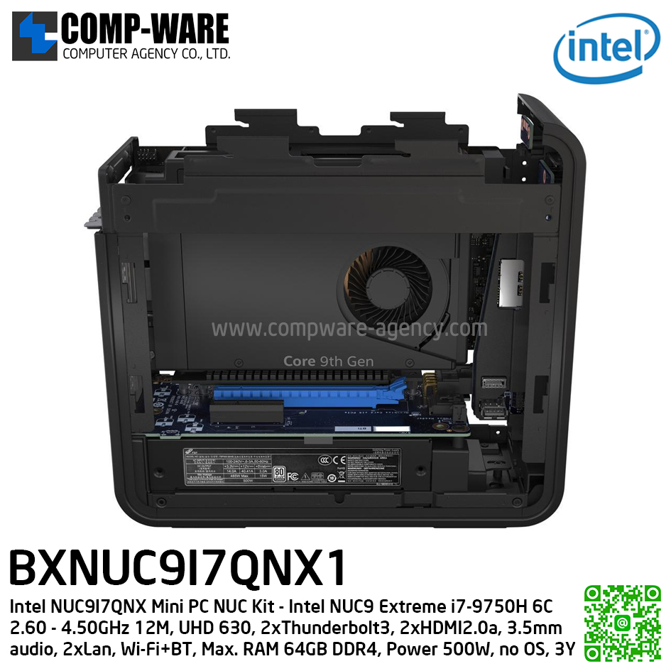 Intel NUC9I7QNX Mini PC NUC Kit - (เครื่องเปล่า) Intel NUC9 Extreme i7-9750H 6C 2.60 - 4.50GHz 12M, UHD 630, 2xThunderbolt3, 2xHDMI2.0a, 3.5mm audio, 2xLan, Wi-Fi+BT, Power 500W, no OS, 3Y (รองรับการ์ดจอแยก) BXNUC9I7QNX1