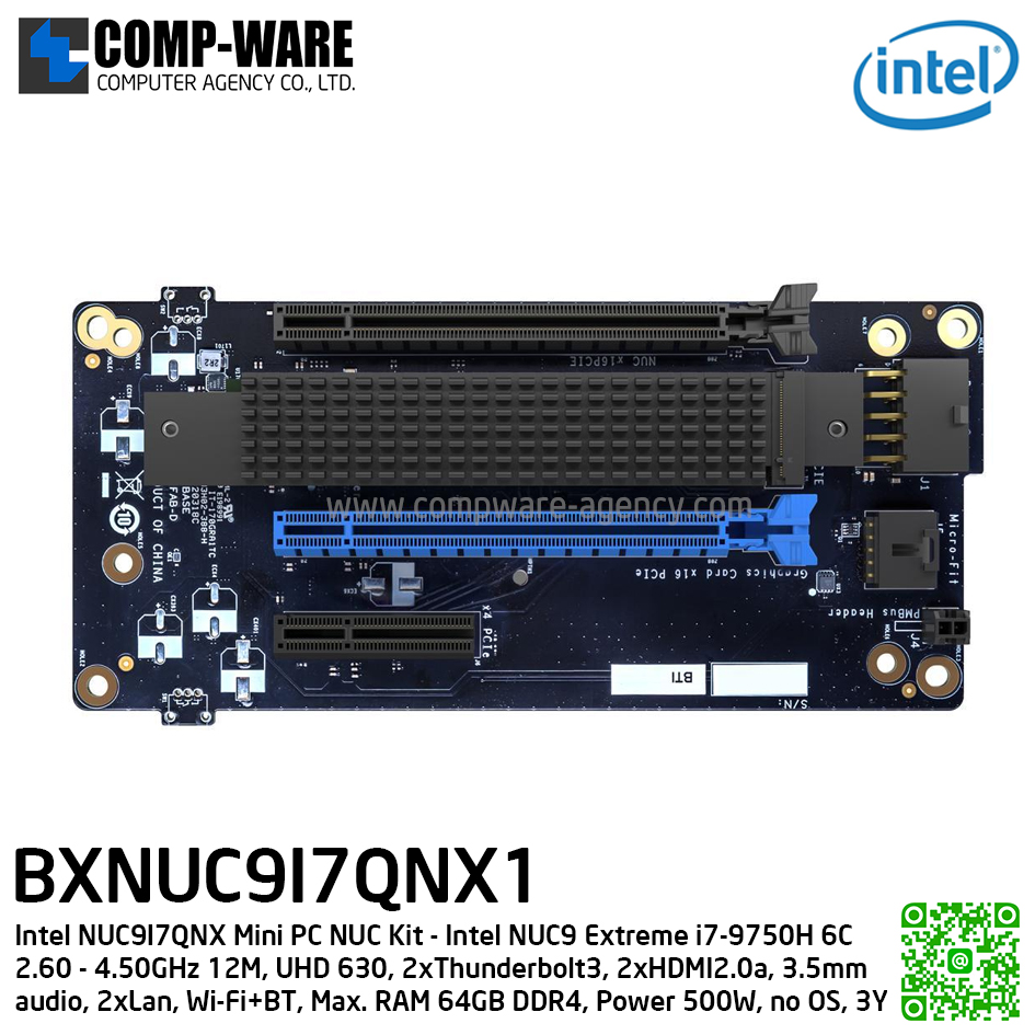 Intel NUC9I7QNX Mini PC NUC Kit - (เครื่องเปล่า) Intel NUC9 Extreme i7-9750H 6C 2.60 - 4.50GHz 12M, UHD 630, 2xThunderbolt3, 2xHDMI2.0a, 3.5mm audio, 2xLan, Wi-Fi+BT, Power 500W, no OS, 3Y (รองรับการ์ดจอแยก) BXNUC9I7QNX1