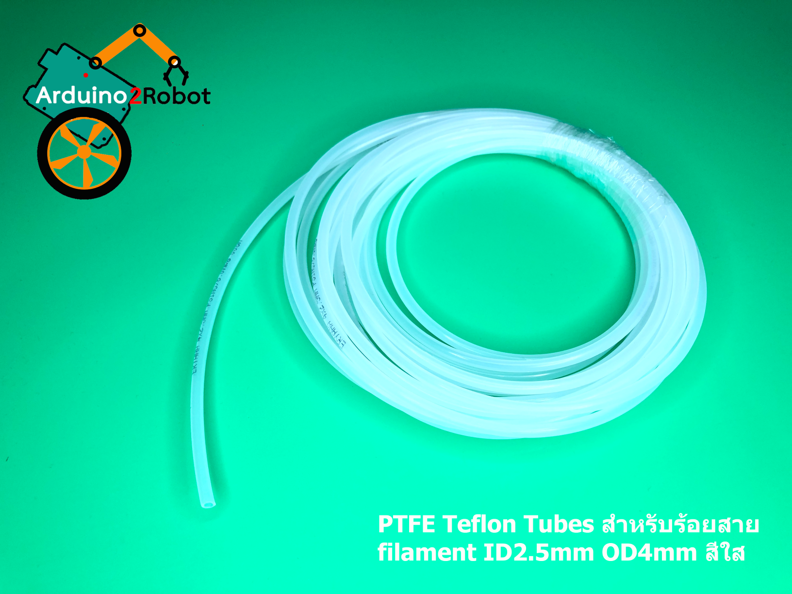 PTFE Teflon Tubes สำหรับร้อยสาย filament ID2.5mm OD4mm (50 บาท / เมตร) สีใส