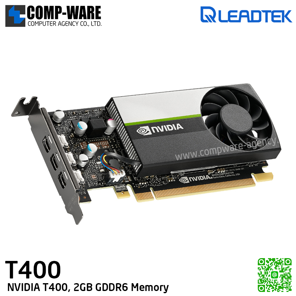 Leadtek NVIDIA T400 (2GB GDDR6) Workstation Graphics Card for creating, editing, and viewing 2D and 3D models and video รับประกัน 3ปี