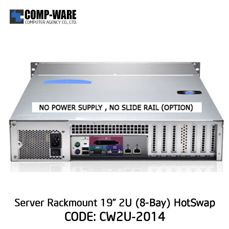Server Rackmount 19" 2U CW2U-2014 (8-Bays HotSwap) 2U Single/Redundant Power Supply