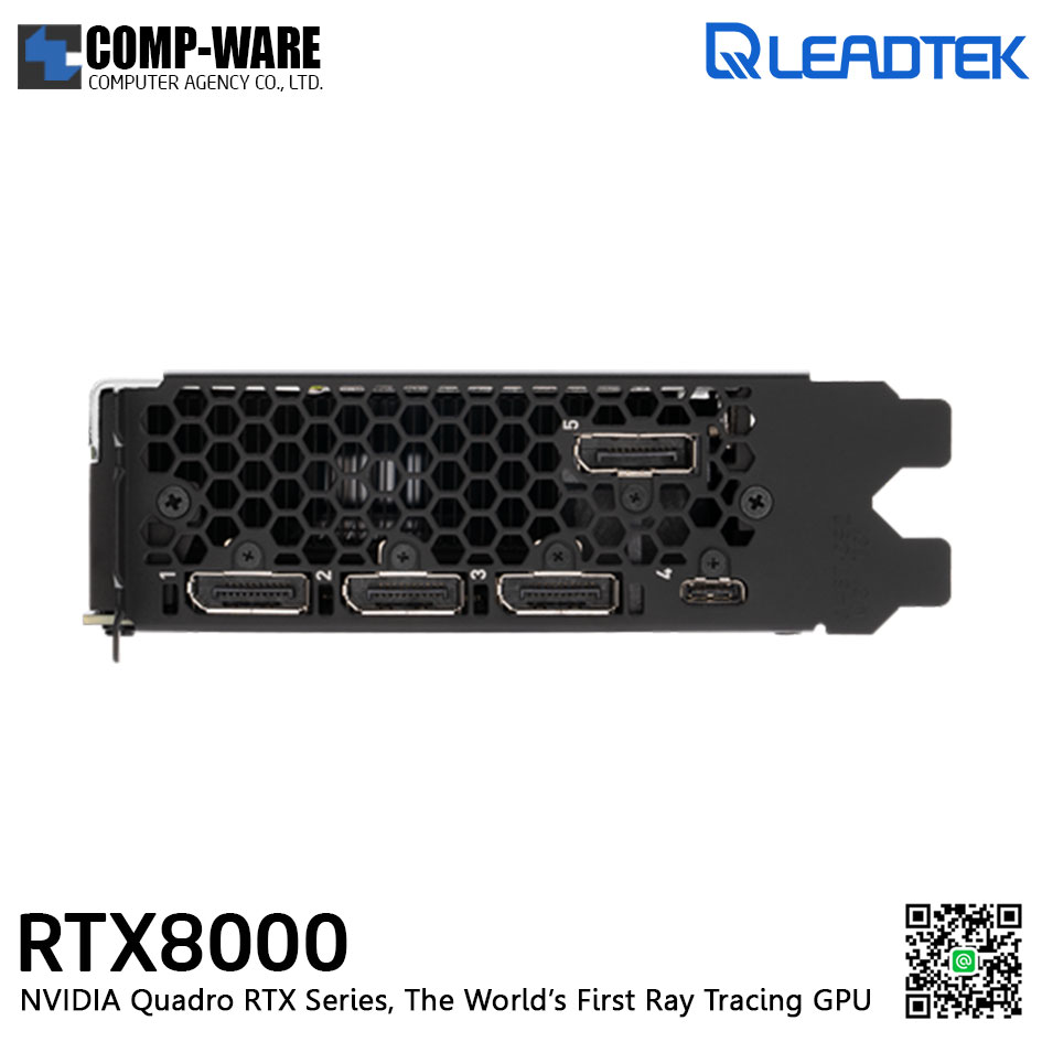 Leadtek Nvidia Quadro RTX8000 (48GB GDDR6) Workstation Graphics Card ตระกูลเวิร์คสเตชั่นสำหรับสถาปัตยกรรม Turing สำหรับงานด้านวิดีโอและกราฟฟิกโดยเฉพาะ