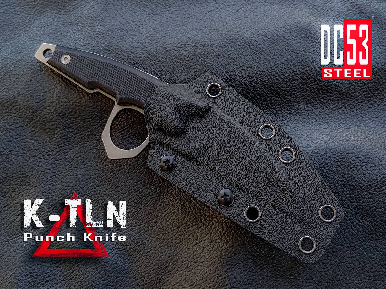 มีด K-TLN ใบเหล็ก DC 53 COMBST PUNCH KNIFE ด้ามจับทำจาก G10 แผ่นใหญ่ อย่างหนา มาพร้อมซอง Kydex แท้ติดตั้ง take lock version 2 มีระบบเซฟตี้ป้องกัน