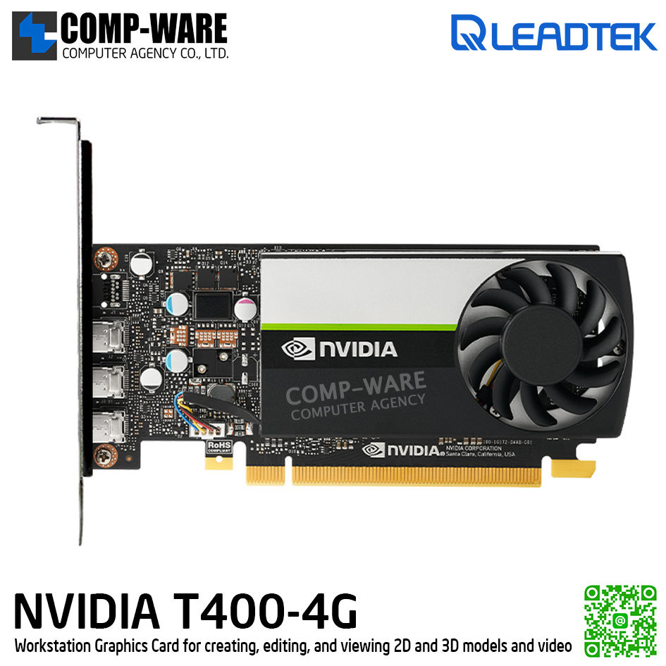 Leadtek NVIDIA T400 (4GB GDDR6) Workstation Graphics Card for creating, editing, and viewing 2D and 3D models and video รับประกัน 3ปี