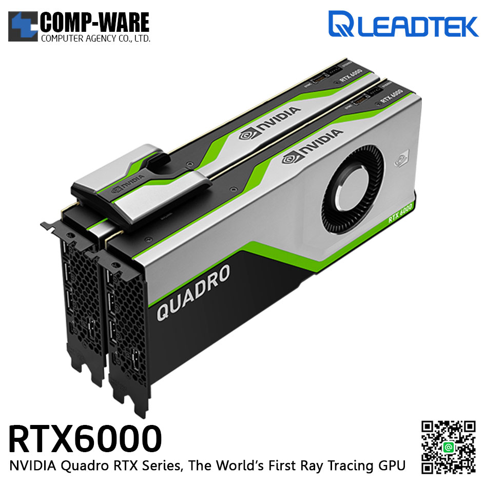 Leadtek Nvidia Quadro RTX6000 (24GB GDDR6) Workstation Graphics Card ตระกูลเวิร์คสเตชั่นสำหรับสถาปัตยกรรม Turing สำหรับงานด้านวิดีโอและกราฟฟิกโดยเฉพาะ
