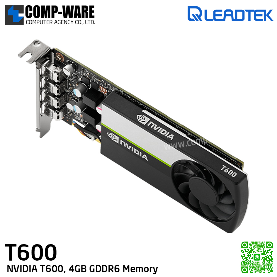 Leadtek NVIDIA T600 (4GB GDDR6) Workstation Graphics Card for creating, editing, and viewing 2D and 3D models and video รับประกัน 3ปี