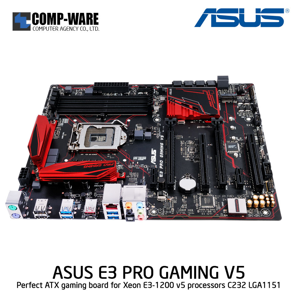 ASUS E3 PRO GAMING V5 GAMING Motherboards - C232 - Single socket board Support Xeon E3-1200 V5/V6 family