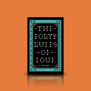 หนังสือ บัญญัติสี่สิบประการแห่งรัก -นวนิยายพูดถึงความรัก ที่จะทำให้เราหยุดทบทวนหัวใจของตน